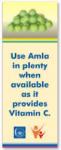 Use amla in plenty when available asit