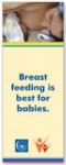 Breast feeding is best for babies